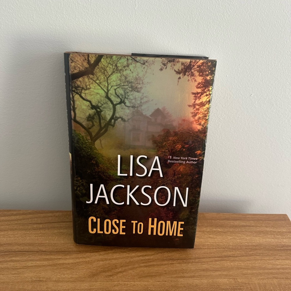 CLOSE TO HOME - LISA JACKSON HARDCOVER BOOK